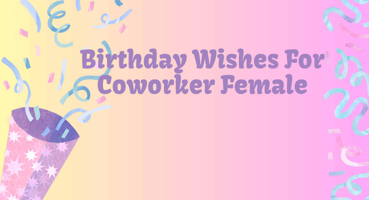 Birthday Wishes For  Coworker Female