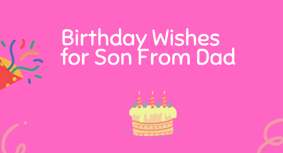 Birthday Wishes for Son From Dad