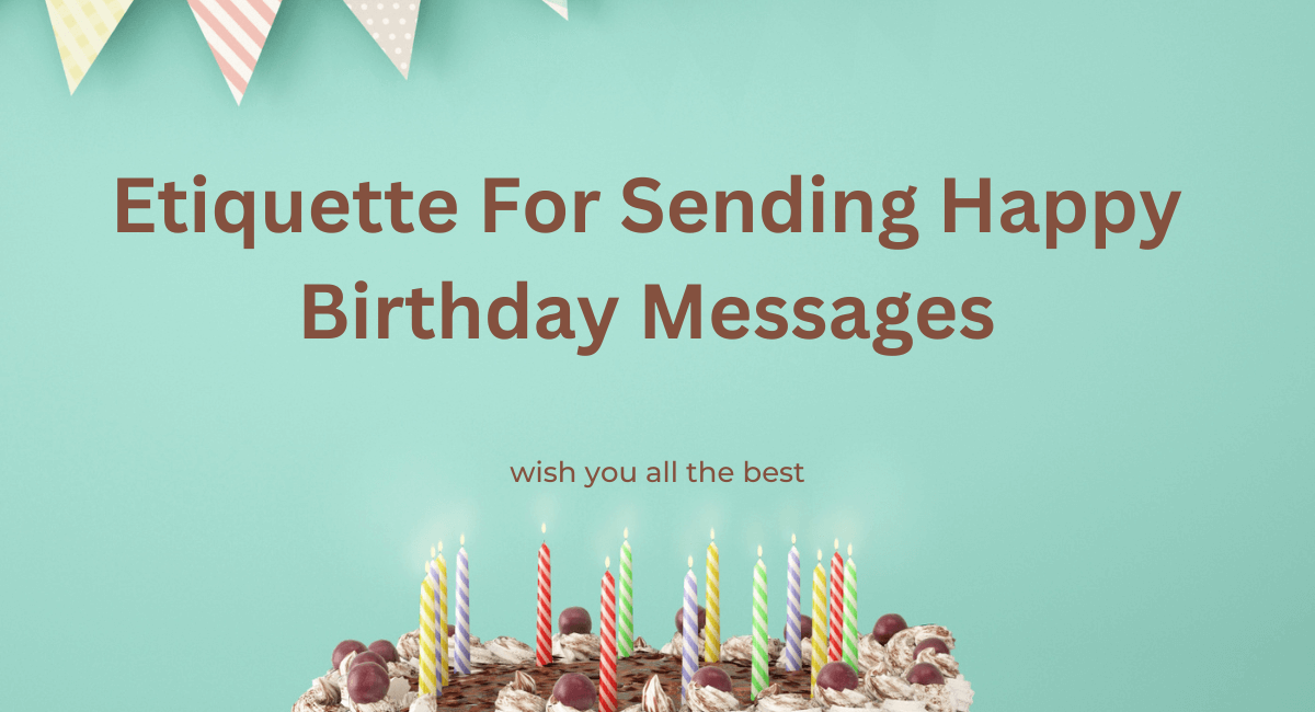 Etiquette For Sending Happy Birthday Messages