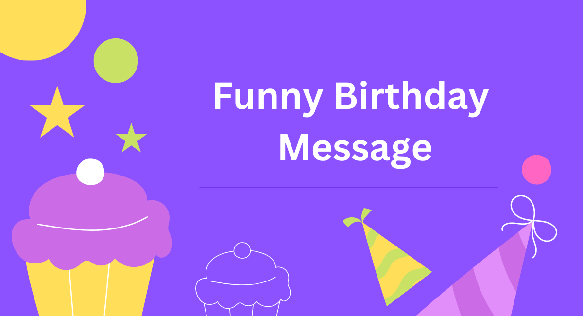 Funny  Birthday Message