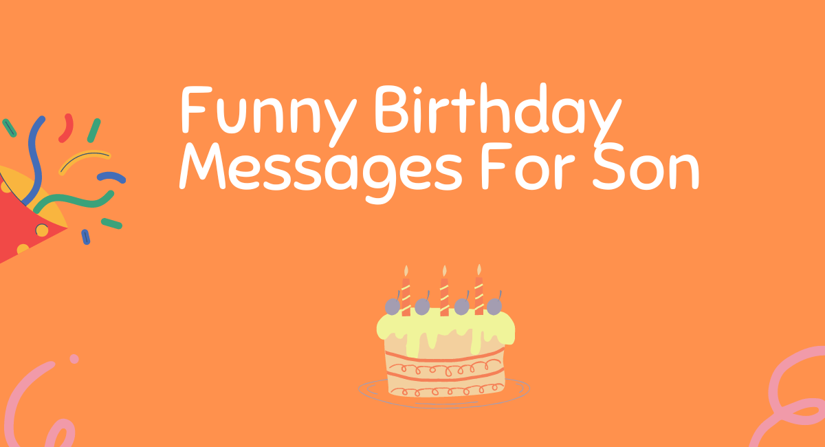 Funny Birthday Messages For Son