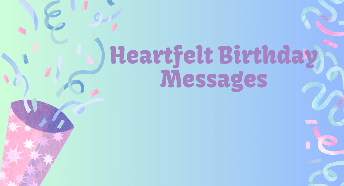 Heartfelt Birthday Messages
