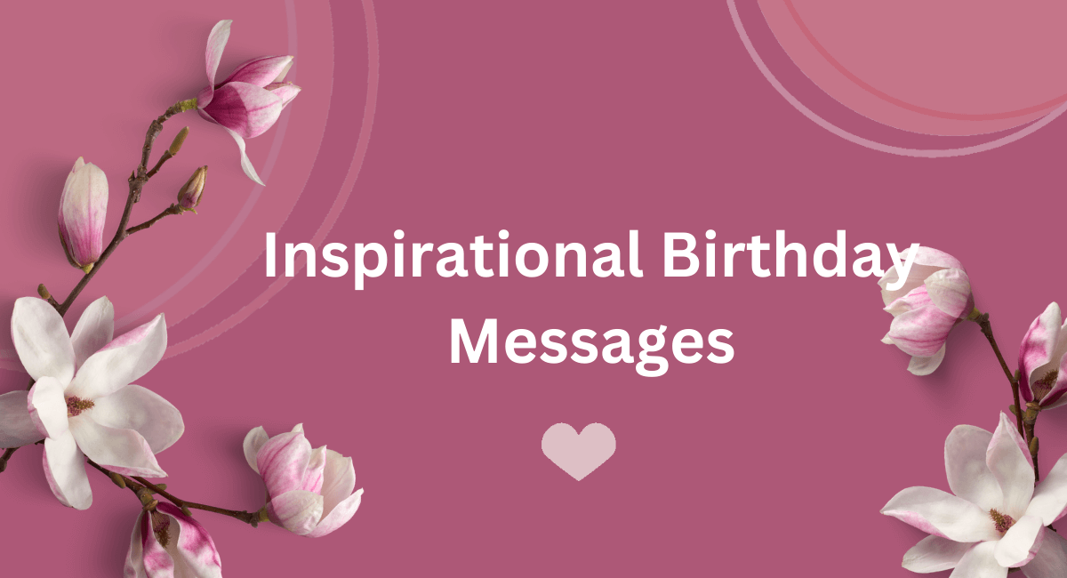 Inspirational Birthday Messages