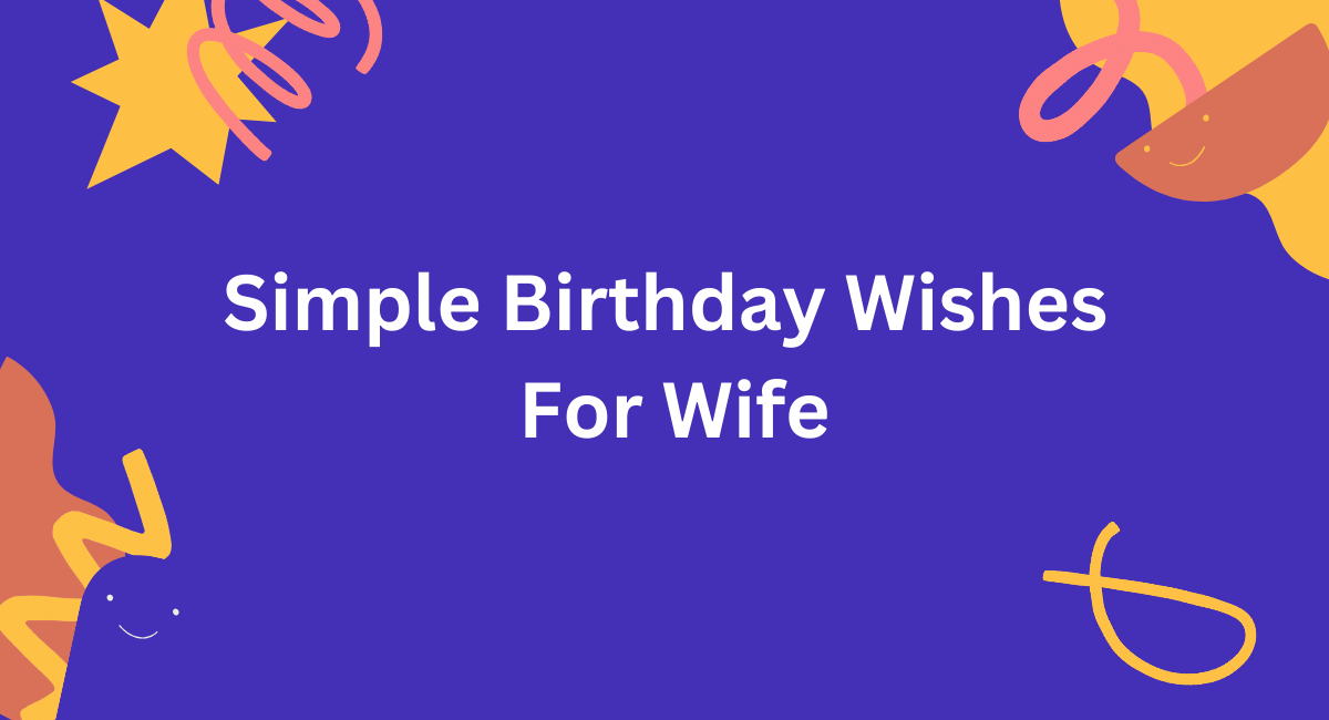 Simple Birthday Wishes For Wife