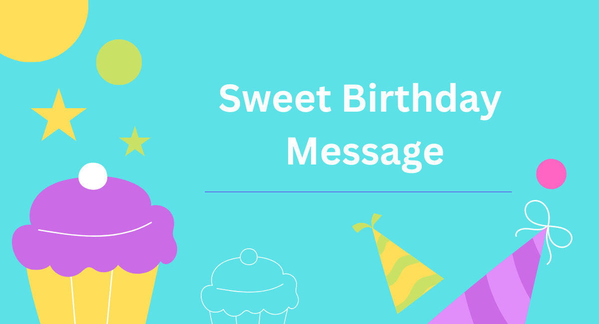 Sweet  Birthday Message