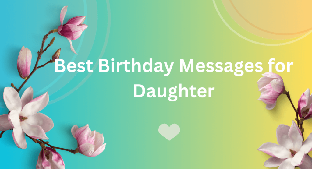 Best Birthday Messages for Daughter