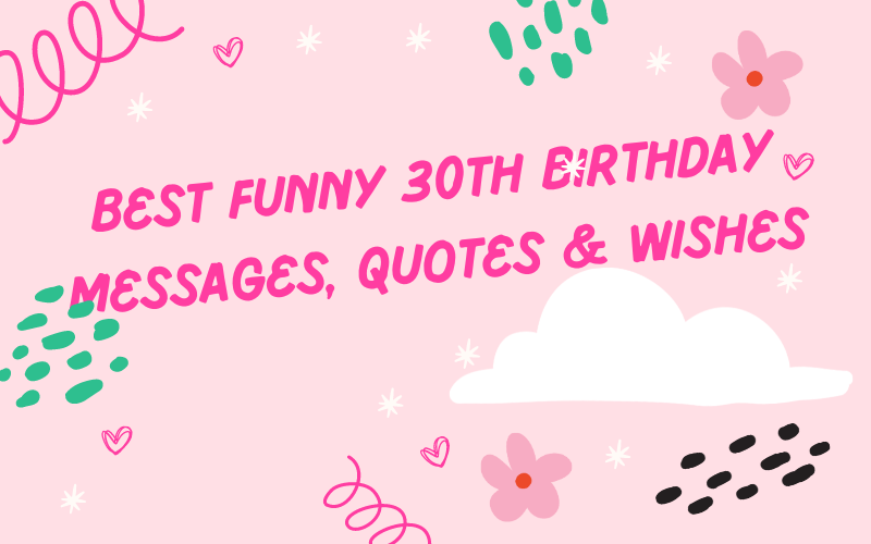 Best Funny 30th Birthday Messages, Quotes & Wishes - Fluent English Journey