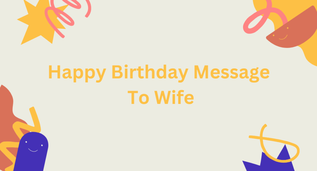 Happy Birthday Message to Wife