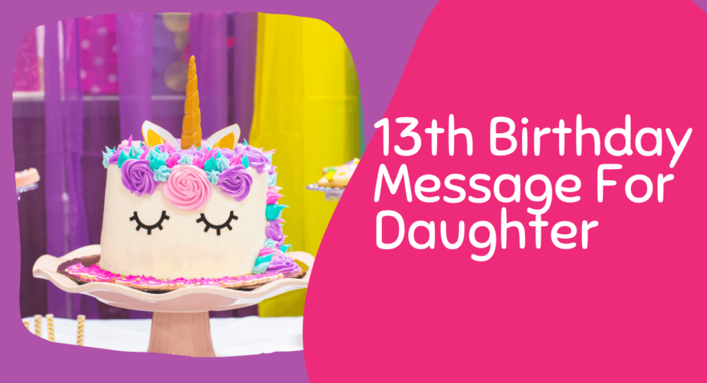 13th Birthday Message For Daughter