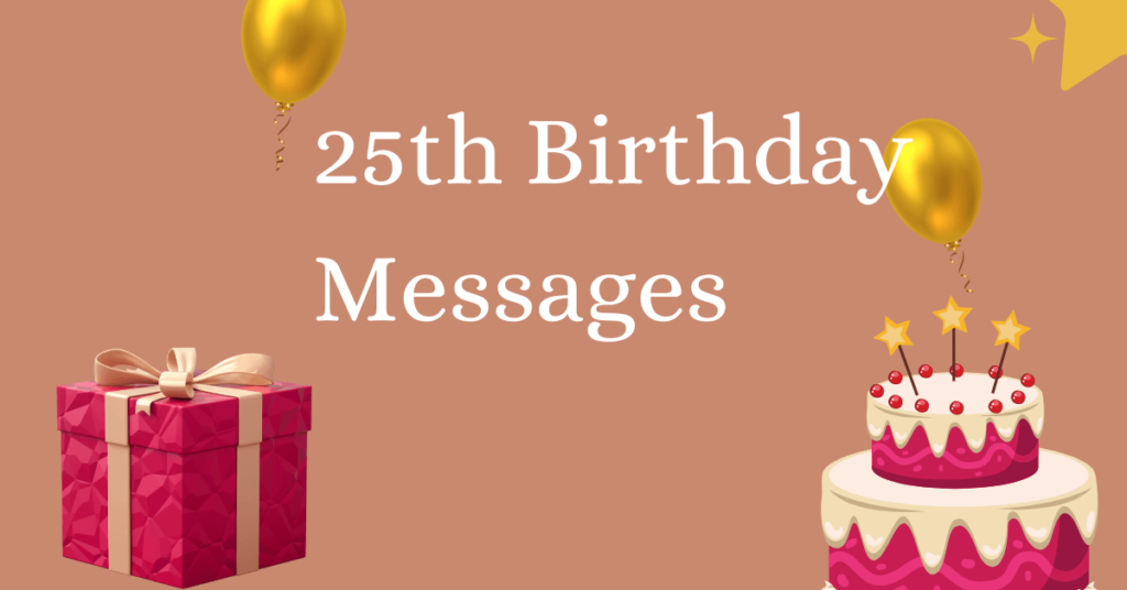 25th Birthday Messages