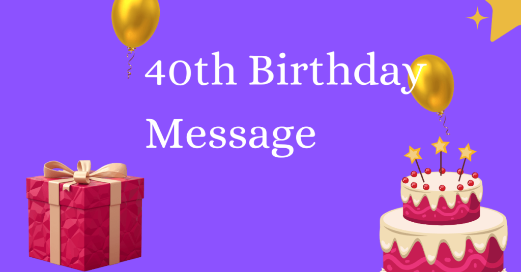 40th Birthday Message