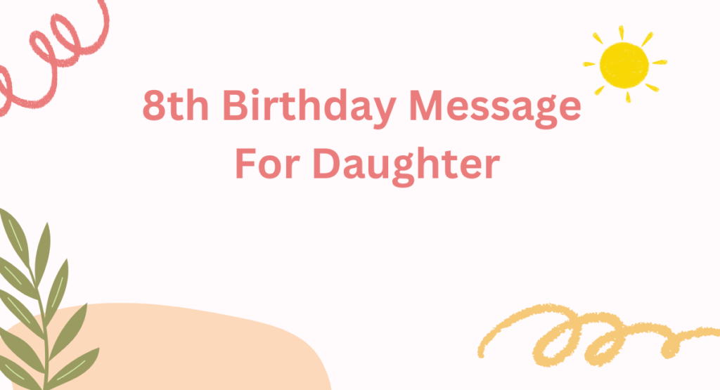 8th Birthday Message For Daughter