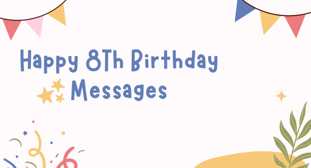 Happy 8Th Birthday Messages