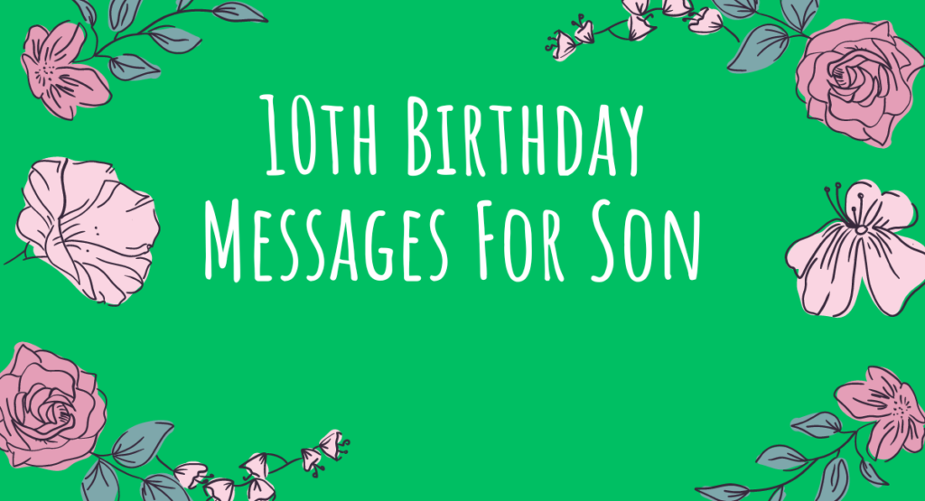 10th Birthday Messages For Son