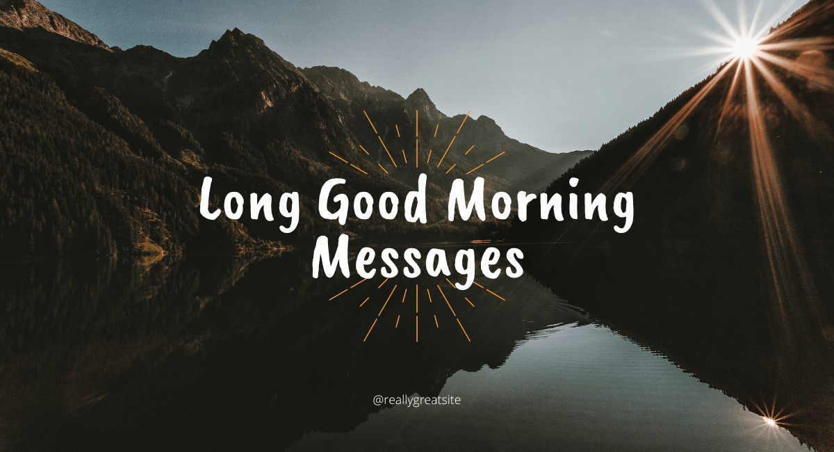 Long Good Morning Messages Heartwarming Quotes To Brighten Their Day