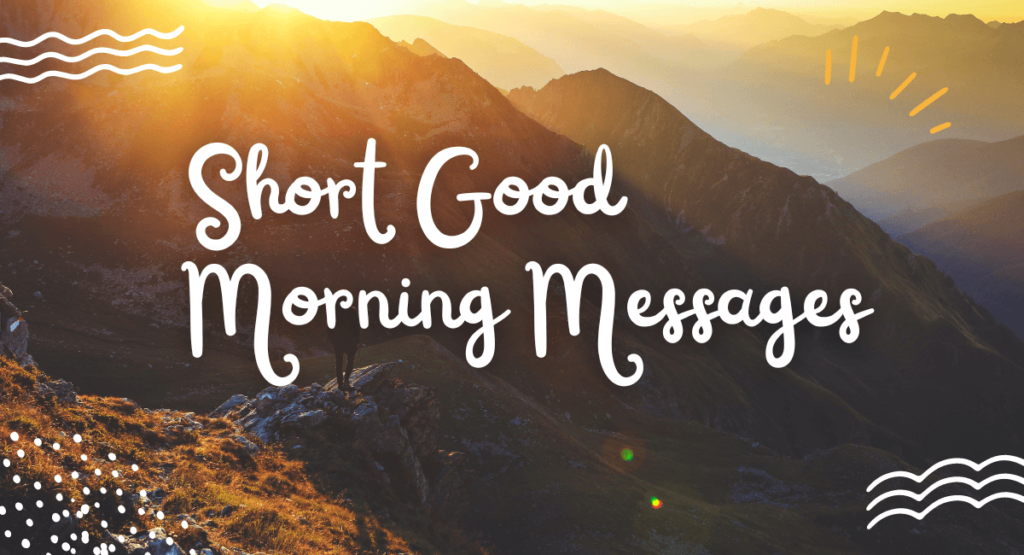 Short Good Morning Messages