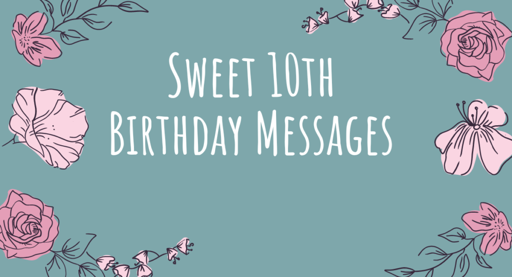 Sweet 10th Birthday Messages