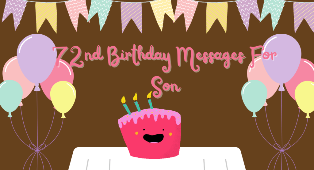 72nd Birthday Messages For Son