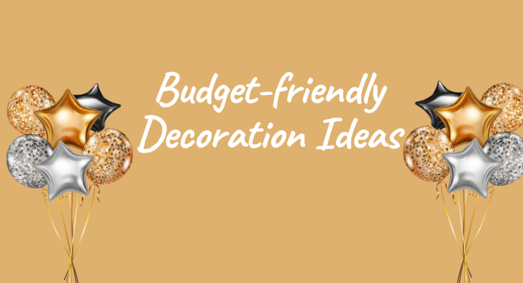 Budget-friendly Decoration Ideas