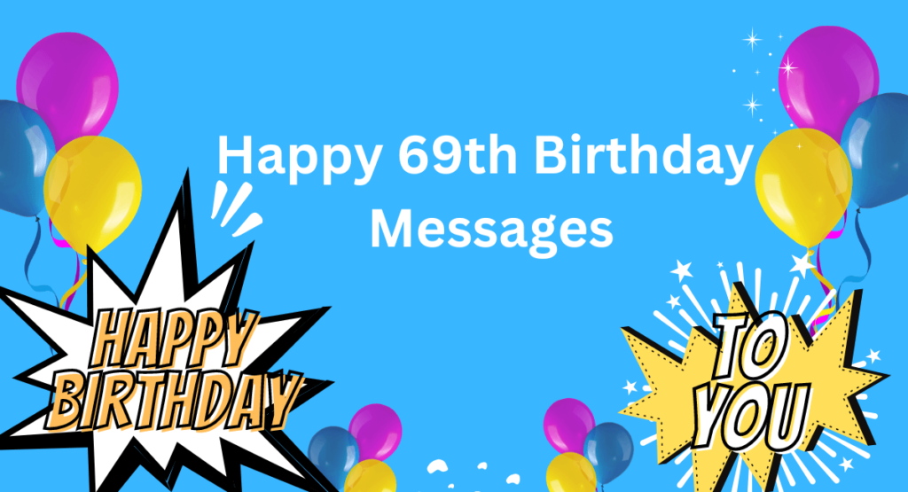 Happy 69th Birthday Messages