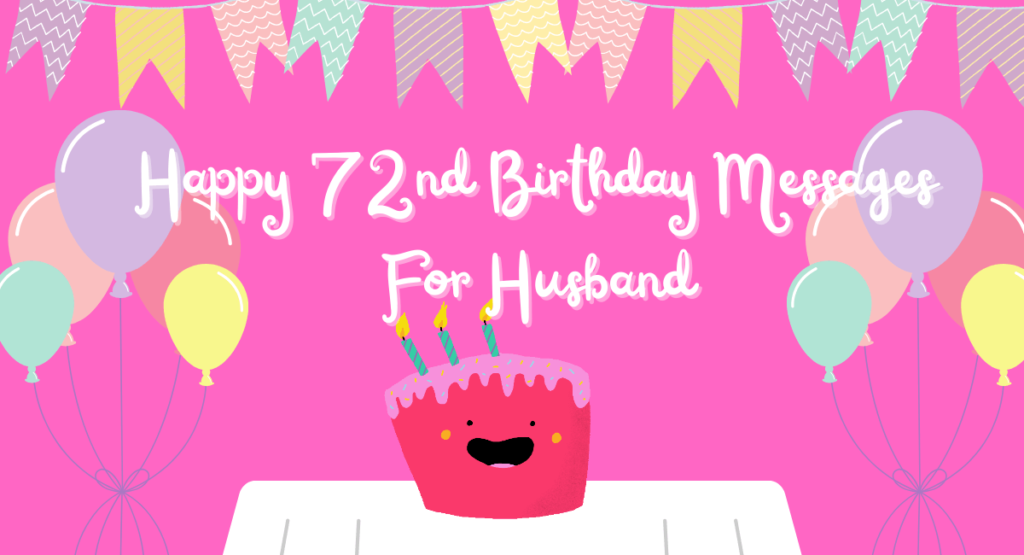 Happy 72nd Birthday Messages For Husband