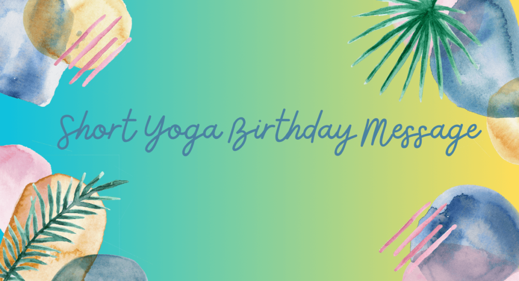Short Yoga Birthday Message