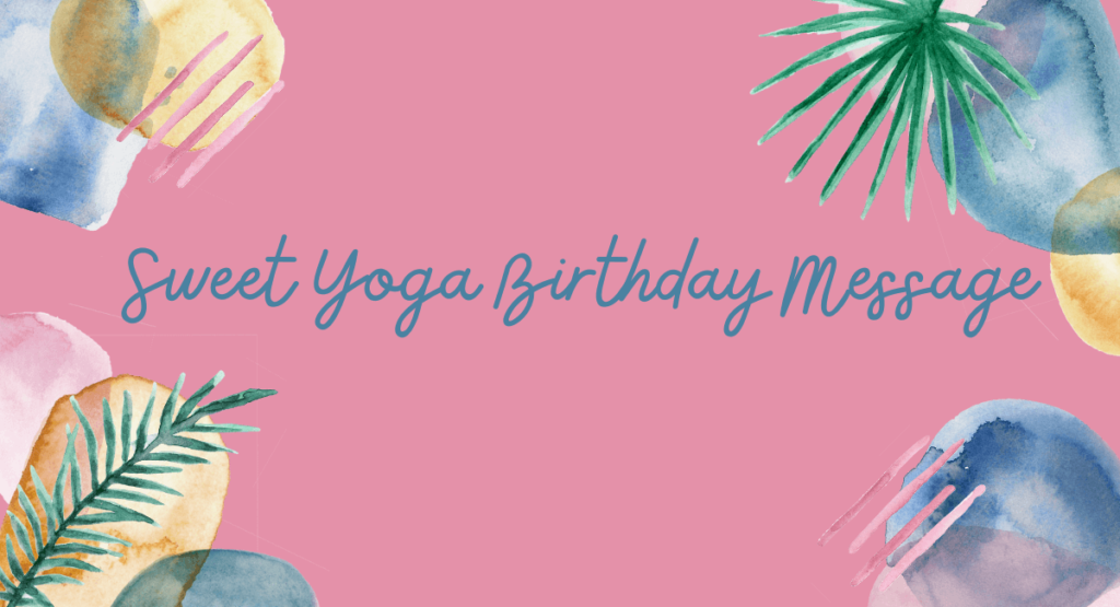 Sweet Yoga Birthday Message