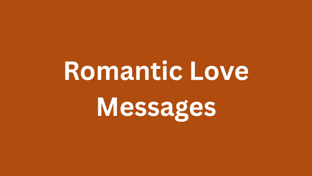 Romantic Love Messages