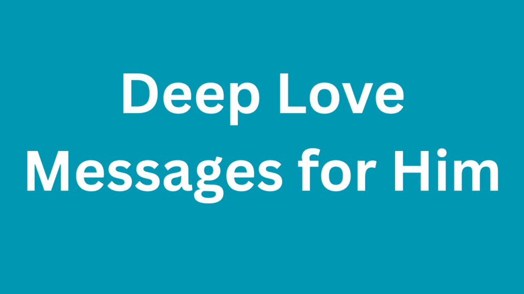 Deep Love Messages for Him