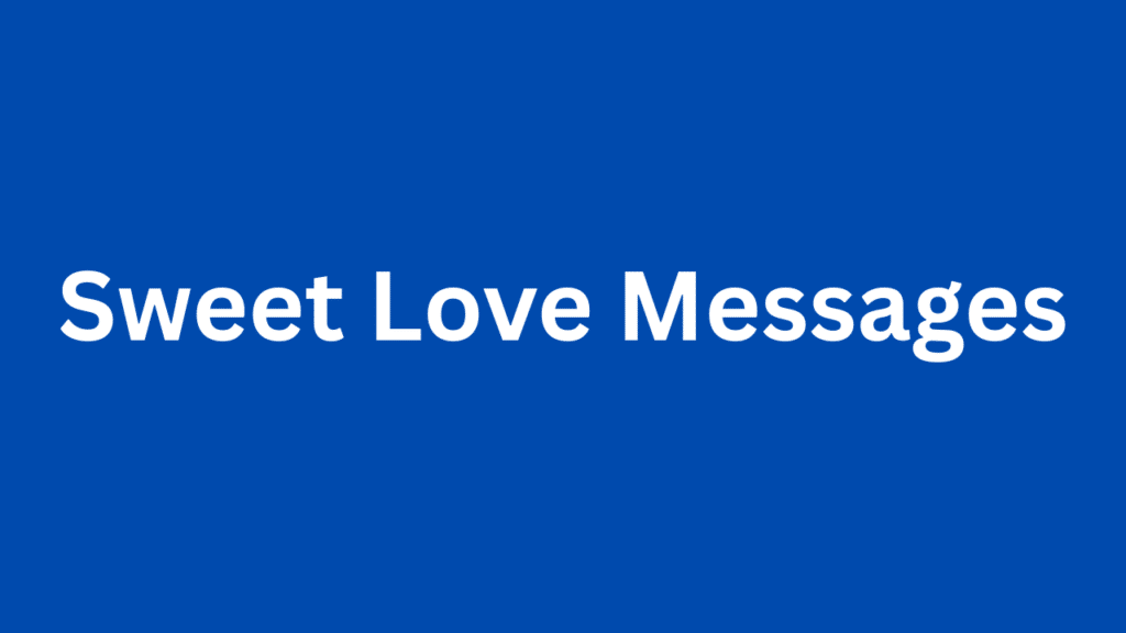 Sweet Love Messages