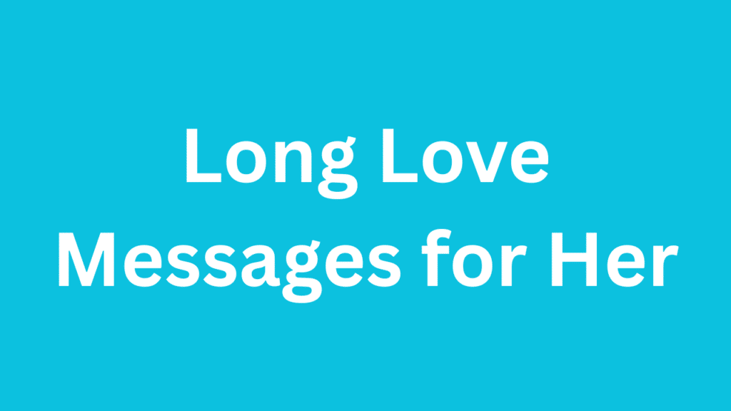 Long Love Messages for Her